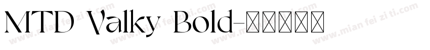 MTD Valky Bold字体转换